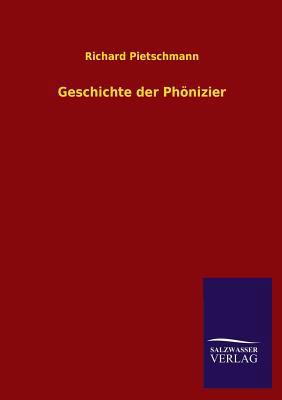 Geschichte Der Phonizier [German] 3846038172 Book Cover