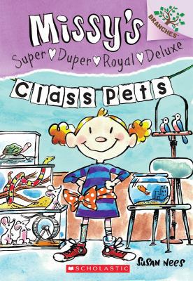 Class Pets: A Branches Book (Missy's Super Dupe... 0545438527 Book Cover