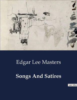 Songs And Satires B0CWZH3D3R Book Cover