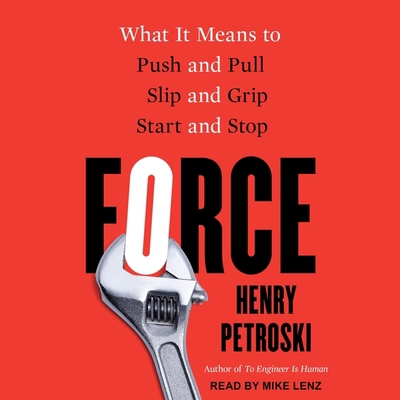 Force: What It Means to Push and Pull, Slip and... B0BX5KQYPM Book Cover