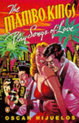 The Mambo Kings Play Songs of Love 0140143912 Book Cover