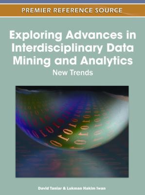 Exploring Advances in Interdisciplinary Data Mi... 1613504748 Book Cover