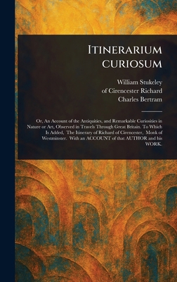 Itinerarium Curiosum 1023536099 Book Cover