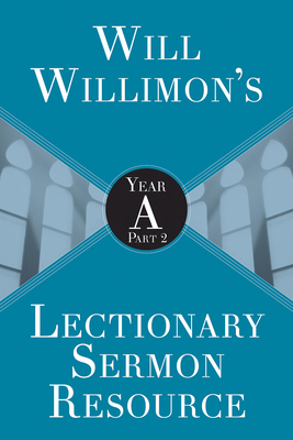 Will Willimon's Lectionary Sermon Resource: Yea... 150184752X Book Cover
