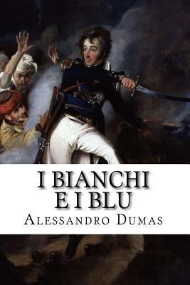 I Bianchi e i Blu [Italian] 1537778242 Book Cover