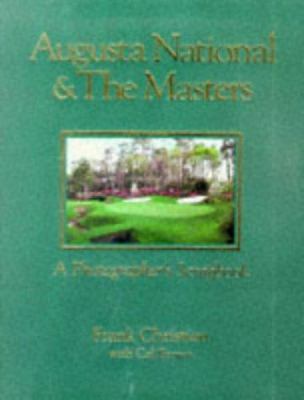 Augusta National & the Masters: A Photographer'... 1886947112 Book Cover