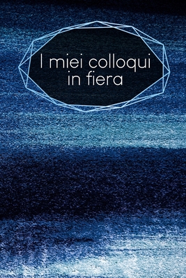 I miei colloqui in fiera: taccuino da compilare... [Italian] B083XVYY6Y Book Cover