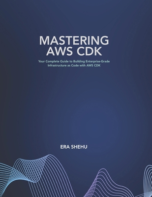 Mastering AWS CDK B0DNKBK5G4 Book Cover