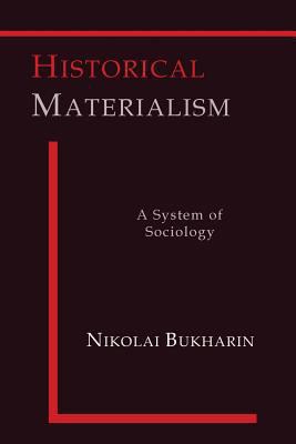Historical Materialism: A System of Sociology 1614275386 Book Cover