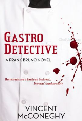 Gastro Detective: A Frank Bruno Novel 0615515096 Book Cover