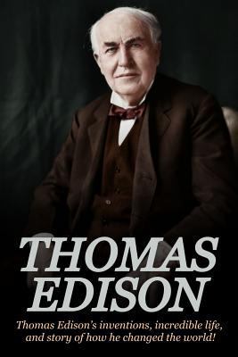 Thomas Edison: Thomas Edison's Inventions, Incr... 1540530485 Book Cover