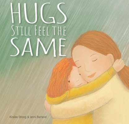 Hugs Still Feel the Same 1922539961 Book Cover