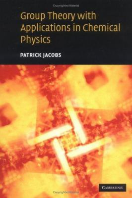Group Theory with Applications in Chemical Physics B007YZUCUC Book Cover