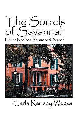 The Sorrels of Savannah: Life on Madison Square... 1432734857 Book Cover