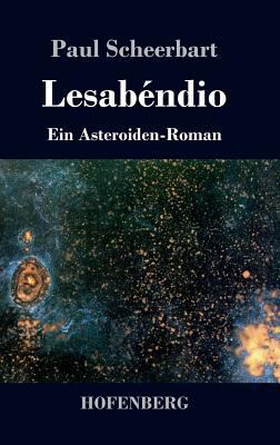 Lesabéndio: Ein Asteroiden-Roman [German] 3843033749 Book Cover