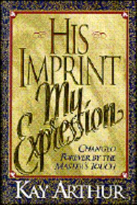 His Imprint: My Expression 1565071328 Book Cover