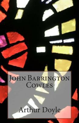 John Barrington Cowles 1497408261 Book Cover