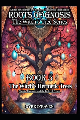 The Witch's Hermetic Trees: Planets, Elements, ... B0FTKYNMNX Book Cover