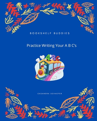 Practice Writing Your ABC's B0942KC4KZ Book Cover