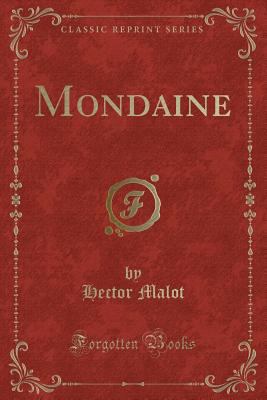 Mondaine (Classic Reprint) [French] 1333202237 Book Cover