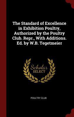 The Standard of Excellence in Exhibition Poultr... 1296518132 Book Cover