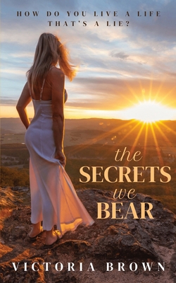 The Secrets We Bear 0645872520 Book Cover