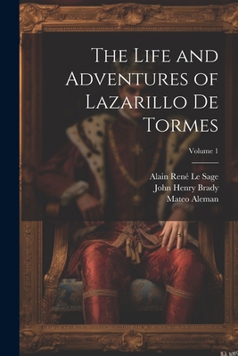 The Life and Adventures of Lazarillo De Tormes;... 1022832565 Book Cover