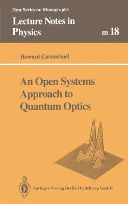 An Open Systems Approach to Quantum Optics: Lec... 366213926X Book Cover