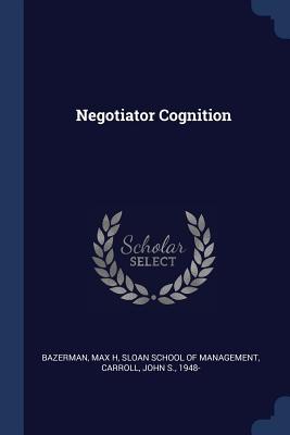 Negotiator Cognition 1377024415 Book Cover