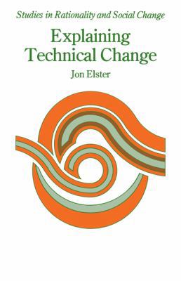 Explaining Technical Change: A Case Study in th... 0521270723 Book Cover