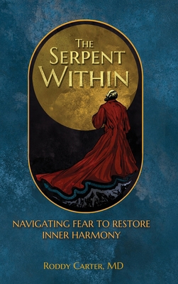 The Serpent Within: Navigating Fear to Restore ... B0F26835QF Book Cover