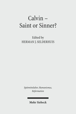 Calvin - Saint or Sinner? 3161503392 Book Cover