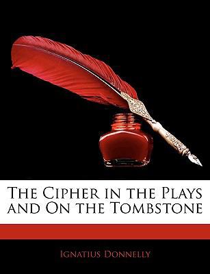 The Cipher in the Plays and on the Tombstone 1141940655 Book Cover