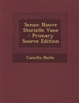 Senso: Nuove Storielle Vane - Primary Source Ed... [Italian] 1295796376 Book Cover