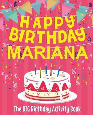 Happy Birthday Mariana - The Big Birthday Activ... 1719576777 Book Cover