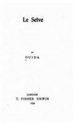 Le Selve [French] 1530947731 Book Cover