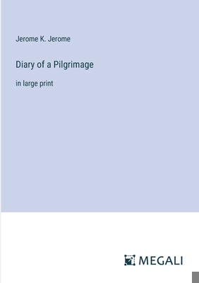 Diary of a Pilgrimage: in large print 3387016581 Book Cover