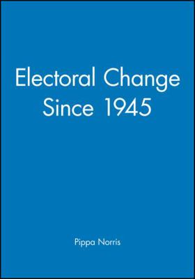 Electoral Change Since 1945 0631167161 Book Cover