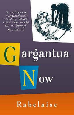 Gargantua Now 1846940591 Book Cover