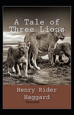 Paperback A Tale of Three Lions Illustrated Book