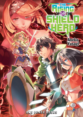 The Rising of the Shield Hero Volume 19: Light ... 1642731048 Book Cover