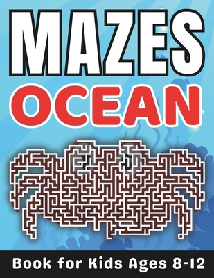 Maze Gifts for Kids: Ocean Mazes for Kids Ages ... B0CSBJ2YH6 Book Cover