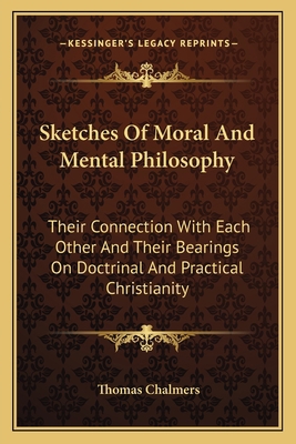 Sketches Of Moral And Mental Philosophy: Their ... 1163115274 Book Cover