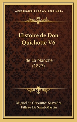 Histoire de Don Quichotte V6: de La Manche (1827) [French] 1167943988 Book Cover