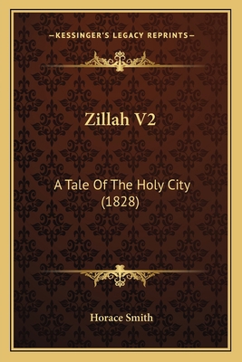Zillah V2: A Tale Of The Holy City (1828) 1165794667 Book Cover