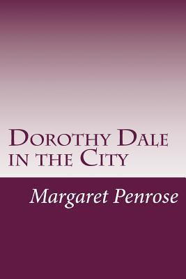 Dorothy Dale in the City 1499114931 Book Cover