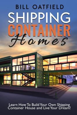 Shipping Container Homes 1546862773 Book Cover