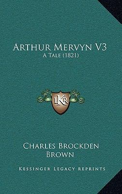 Arthur Mervyn V3: A Tale (1821) 1164343963 Book Cover