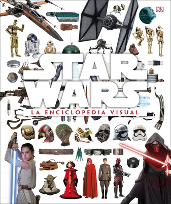 Star Wars La Enciclopedia Visual (the Visual En... [Spanish] 1465471286 Book Cover