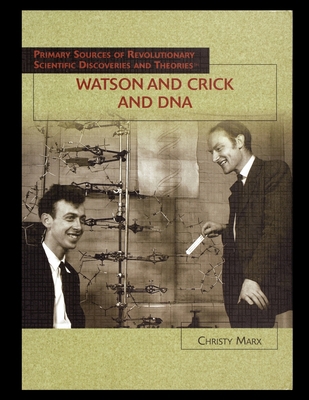 Watson and Crick and DNA 1435837215 Book Cover